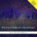 Wild Flowers of the Asphalt Audiobook