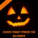 Classic Spooky Stories For Halloween Audiobook