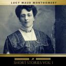 Lucy Maud Montgomery: Short Stories vol: 1 Audiobook