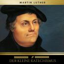 [German] - Der Kleine Katechismus Audiobook
