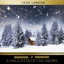 A Daughter of the Snows Audiobook