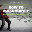How To Make Money Audiobook