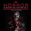 99 Classic Horror Short Stories, Vol. 1: Works by Edgar Allan Poe, H.P. Lovecraft, Arthur Conan Doyl Audiobook
