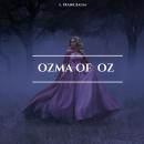 Ozma of Oz Audiobook