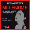[French] - Millénium 5 - La fille qui rendait coup pour coup: Millénium 5