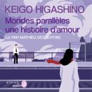 [French] - Mondes parallèles, une histoire d'amour Audiobook
