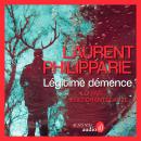 [French] - Légitime démence Audiobook