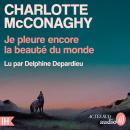 [French] - Je pleure encore la beauté du monde Audiobook