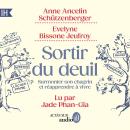[French] - Sortir du deuil: Surmonter son chagrin et réapprendre à vivre Audiobook
