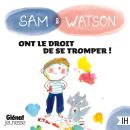[French] - Sam & Watson ont le droit de se tromper ! Audiobook