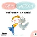 [French] - Sam & Watson préfèrent la paix ! Audiobook
