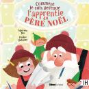 [French] - Comment je suis devenue l'apprentie du père Noël Audiobook