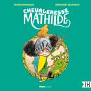 [French] - Chevaleresse Mathilde Audiobook