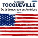 [French] - De la démocratie en Amérique - Tome 2 Audiobook