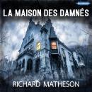 [French] - LA MAISON DES DAMNÉS Audiobook