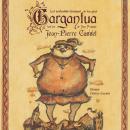 Les inestimables chroniques du bon géant Gargantua Audiobook