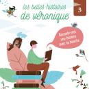 Les Belles histoires de Véronique 3: Raconte-moi une histoire avec ta bouche Audiobook