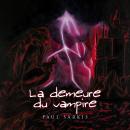 La Demeure du vampire Audiobook