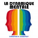 La Dynamique Mentale Audiobook