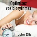 Optimisez vos biorythmes Audiobook