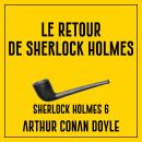 [French] - Le retour de Sherlock Holmes: Sherlock Holmes 6 Audiobook