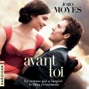 [French] - Avant toi: La trilogie de Lou Audiobook