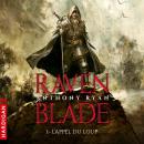 [French] - L'Appel du loup: Raven Blade, T1 Audiobook