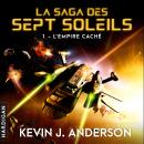 [French] - L'Empire caché: La Saga des Sept Soleils, T1 Audiobook