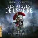 [French] - La Proie de l'Aigle: Les Aigles de l'Empire Audiobook