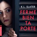 [French] - Ferme bien ta porte Audiobook