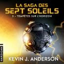 [French] - Tempêtes sur l'Horizon: La Saga des Sept Soleils Audiobook