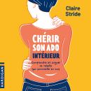 [French] - Chérir son ado intérieur Audiobook