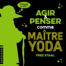 [French] - Agir et penser comme Maître Yoda Audiobook