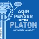 [French] - Agir et penser comme Platon Audiobook