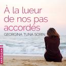 [French] - À la lueur de nos pas accordés Audiobook