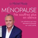 [French] - Ménopause, ne souffrez plus en silence ! Audiobook