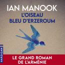 [French] - L'Oiseau bleu d'Erzeroum Audiobook