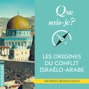 [French] - Que sais-je : Les origines du conflit israélo-arabe Audiobook