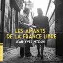 [French] - Les Amants de la France libre Audiobook