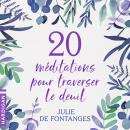 [French] - 20 Méditations pour traverser le deuil Audiobook