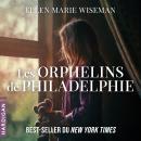 [French] - Les orphelins de Philadelphie Audiobook