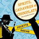 [French] - Spritz, cadavres et chocolats Audiobook