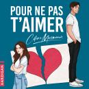 [French] - Pour ne pas t'aimer Audiobook