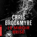 [French] - Le Miroir brisé Audiobook