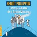 [French] - L'Étrange odyssée de la famille Monsieur Audiobook