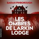 [French] - Les Ombres de Larkin Lodge Audiobook
