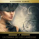 La Dama de las Camelias Audiobook