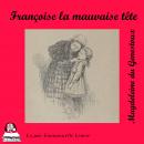 Françoise et la mauvaise tête Audiobook