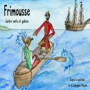 Frimousse contre vents et galères Audiobook