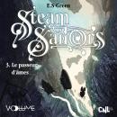 [French] - Steam Sailors III: Le Passeur d'âmes Audiobook